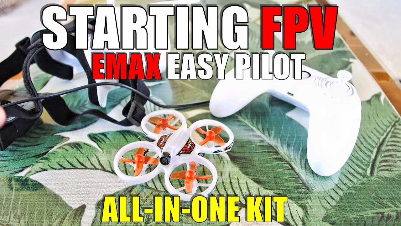 Comprehensive Review: EMAX EASY PILOT Beginner FPV Drone Kit